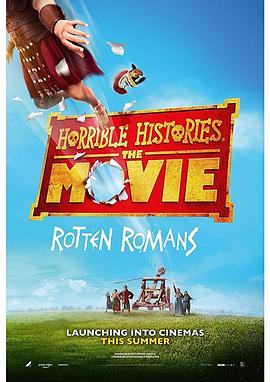 糟糕历史大电影：臭屁的罗马人 Horrible Histories: The Movie - Rotten Romans图片