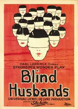 盲目的丈夫们 Blind Husbands图片